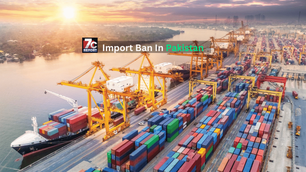 Import Ban In Pakistan